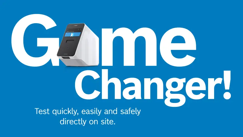 Gamechanger! Test quickly, easily and safely directly on site.